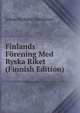 Finlands Forening Med Ryska Riket (Finnish Edition), Johan Richard Danielson 