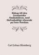 Bidrag till den Germaniska Omljudslaran, med Hufvudsakligt Afseende pa Forn-Norskan, Carl Johan Blomberg 
