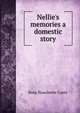 Nellie's memories a domestic story, Rosa Nouchette Carey 