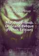 Mgr. Dupanloup, Un Grand Eveque (French Edition), Dupanloup Felix 