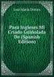 Para Ingleses Mi Criado Guinolada De (Spanish Edition), Jose Maria Dotres 