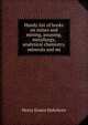 Handy list of books on mines and mining, assaying, metallurgy, analytical chemistry, minerals and mi, Henry Ernest Haferkorn 