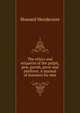 The ethics and etiquette of the pulpit, pew, parish, press and platform. A manual of manners for min, Howard Henderson 