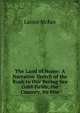 The Land of Nome: A Narrative Sketch of the Rush to Our Bering Sea Gold-fields, the Country, Its Min, Lanier McKee 