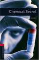 Oxford Bookworms Library. Stage 3. Chemical Secret, Tim Vicary 