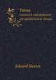 Tatian. Lateinisch und altdeutsch mit ausfhrlichem Glossar, Eduard Sievers 