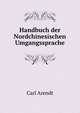Handbuch der Nordchinesischen Umgangssprache, Carl Arendt 