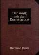 Der Konig mit der Dornenkrone, Hermann Reich 