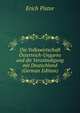 Die Volkswirtschaft Osterreich-Ungarns und die Verstandigung mit Deutschland (German Edition), Erich Pistor 