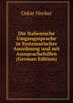 Die Italienische Umgangssprache in Systematischer Anordnung und mit Aussprachehilfen (German Edition), Oskar Hecker 