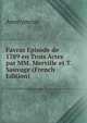 Favras Episode de 1789 en Trois Actes par MM. Merville et T. Sauvage (French Edition), Heinrich Kretschmayr 