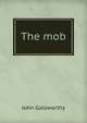The mob, John Galsworthy 