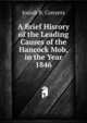 A Brief Hisrory of the Leading Causes of the Hancock Mob, in the Year 1846, Josiah B. Conyers 