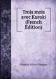 Trois mois avec Kuroki (French Edition), Charles Victor-Thomas 