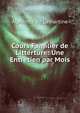 Cours Familier de Litterture: Une Entretien par Mois, Lamartine Alphonse de 