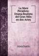 La Mare Pecadora: Drama Realista del Gran Mon en dos Actes, Amichatis 