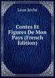 Contes Et Figures De Mon Pays (French Edition), Leon Seche 