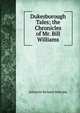 Dukesborough Tales; the Chronicles of Mr. Bill Williams, Johnston Richard Malcolm 