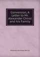 Conversion, A Letter to Mr. Alexander Chirol and his Family, Nicholas Patrick Wiseman 
