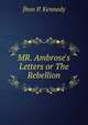 MR. Ambrose's Letters or The Rebellion, Jhon P. Kennedy 