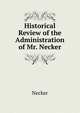 Historical Review of the Administration of Mr. Necker, Necker 