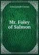 Mr. Foley of Salmon, John Joseph Curran 