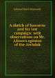 A sketch of Suwarow and his last campaign: with observations on Mr. Alison's opinion of the Archduk, Edward Nevil Macready 