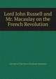 Lord John Russell and Mr. Macaulay on the French Revolution, 5th Earl of Che Henry Stanhope Stanhope 