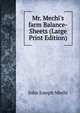 Mr. Mechi's farm Balance-Sheets (Large Print Edition), John Joseph Mechi 