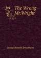 The Wrong Mr.Wright, George Howells Broadhurst 
