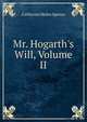 Mr. Hogarth's Will, Volume II, Catherine Helen Spence 