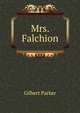 Mrs. Falchion, Parker Gilbert 