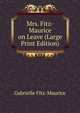Mrs. Fitz-Maurice on Leave (Large Print Edition), Gabrielle Fitz-Maurice 