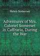 Adventures of Mrs. Colonel Somerset in Caffraria, During the War, Helen Somerset 