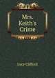 Mrs. Keith's Crime, Lucy Clifford 