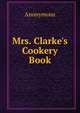 Mrs. Clarke's Cookery Book, Heinrich Kretschmayr 