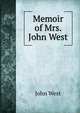 Memoir of Mrs. John West, John West 