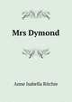 Mrs Dymond, Anne Isabella Ritchie 