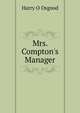 Mrs. Compton's Manager, Harry O Osgood 