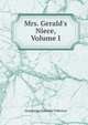 Mrs. Gerald's Niece, Volume I, Georgiana Charlotte Fullerton 