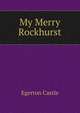 My Merry Rockhurst, Castle Egerton 