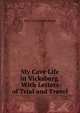 My Cave Life in Vicksburg. With Letters of Trial and Travel, Mary Ann Loughborough 