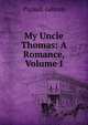 My Uncle Thomas: A Romance, Volume I, Pigault-Lebrun 