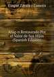 Arag-n Restaurado Por el Valor de Sus Hijos (Spanish Edition), Gaspar Zavala y Zamora 