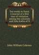 Ten weeks in Natal. A journal of a first tour of visitation among the colonists and Zulu Kafirs of N, John William Colenso 