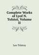 Complete Works of Lyof N. Tolstoi, Volume II, Лев Николаевич Толстой 