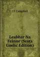 Leabhar Na Feinne (Scots Gaelic Edition), J F Campbell 