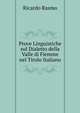 Prove Linguistiche sul Dialetto della Valle di Fiemme nel Tirolo Italiano, Ricardo Rasmo 