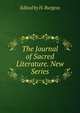 The Journal of Sacred Literature. New Series, Edited by H. Burgess 