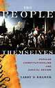 The People Themselves: Popular Constitutionalism and Judicial Review, Kramer Larry 
